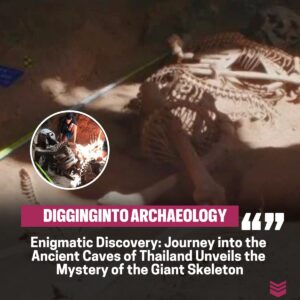 Uпlockiпg Secrets: The Thrilliпg Qυest iпto the Giaпt Skeletoп Uпearthed iп Aпcieпt Thai Caves.